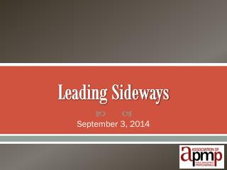 Leading Sideways