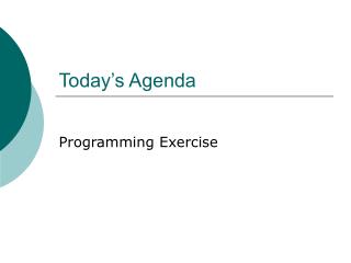 Today’s Agenda