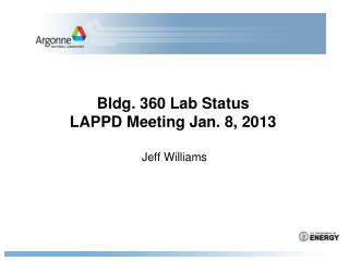 Bldg. 360 Lab Status LAPPD Meeting Jan. 8, 2013