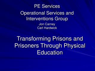 Transforming Prisons and Prisoners Through Physical Education