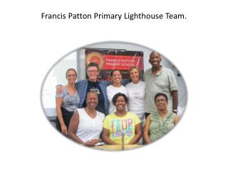 Francis Patton Primary Lighthouse Team.