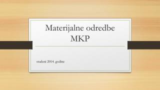 Materijalne odredbe MKP