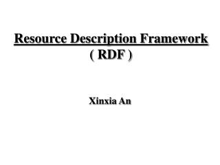 Resource Description Framework ( RDF )