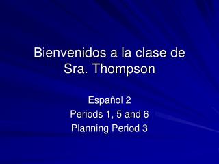 Bienvenidos a la clase de Sra. Thompson