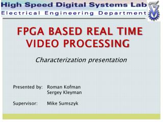 FPGA BASED REAL TIME VIDEO PROCESSING