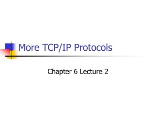 More TCP/IP Protocols