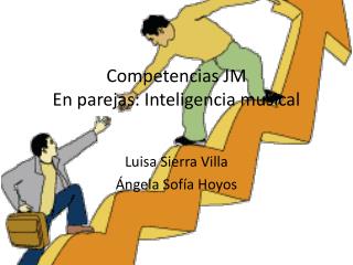 Competencias JM En parejas: Inteligencia musical