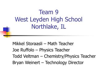 Team 9 West Leyden High School Northlake, IL