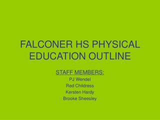 FALCONER HS PHYSICAL EDUCATION OUTLINE