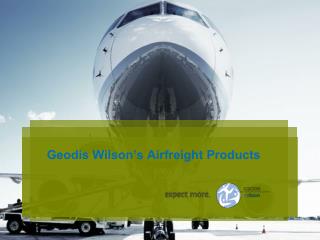 Geodis Wilson’s Airfreight Products