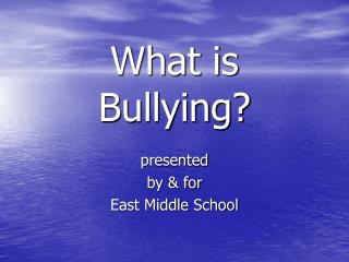 What is Bullying?