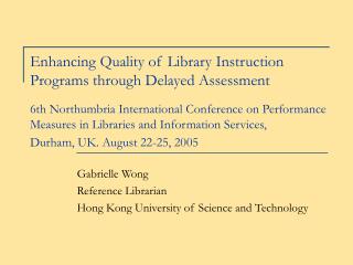 Gabrielle Wong Reference Librarian Hong Kong University of Science and Technology