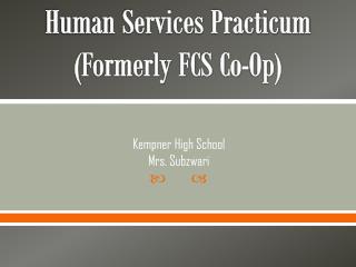 Human Services Practicum (Formerly FCS Co-Op)