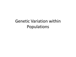 Genetic Variation within Populations