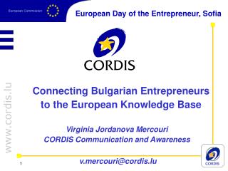 Connecting Bulgarian Entrepreneurs 	to the European Knowledge Base Virginia Jordanova Mercouri