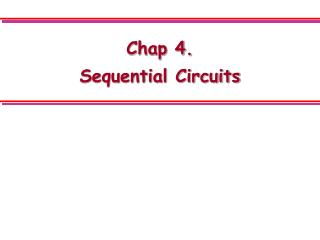 Chap 4. Sequential Circuits