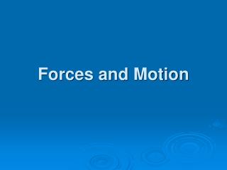 Forces and Motion