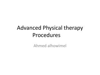 Advanced Physical therapy Procedures