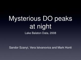 Mysterious DO peaks at night