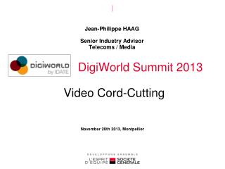 DigiWorld Summit 2013 Video Cord-Cutting