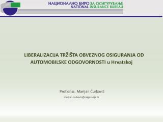 LIBERALIZACIJA TRŽIŠTA OBVEZNOG OSIGURANJA OD AUTOMOBILSKE ODGOVORNOSTI u Hrvatskoj