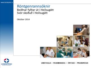 Röntgenrannsóknir Beiðnar fylltar út í Heilsugátt Svör skoðuð í Heilsugátt