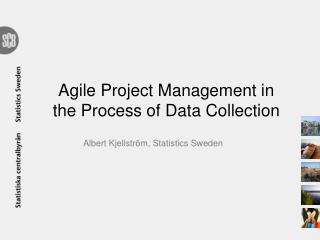 Agile P roject M anagement in the Process of Data Collection