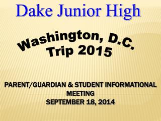 PARENT/GUARDIAN &amp; STUDENT INFORMATIONAL MEETING SEPTEMBER 18, 2014