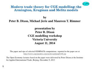 Modern trade theory for CGE modelling: the Armington , Krugman and Melitz models