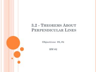 3.2 - Theorems About Perpendicular Lines