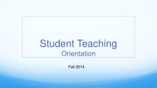 Student Teaching Orientation