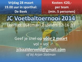 Vrijdag 28 maart 19.00 uur in sporthal: De Beek