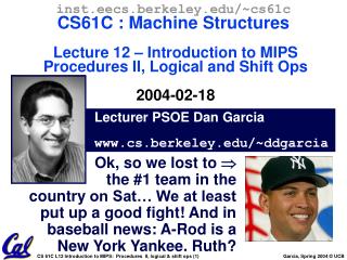 Lecturer PSOE Dan Garcia cs.berkeley/~ddgarcia