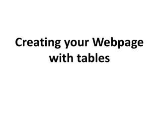 Creating your Webpage with tables