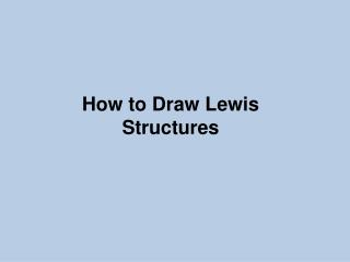 How to Draw Lewis Structures