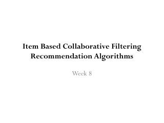 Item Based Collaborative Filtering Recommendation Algorithms