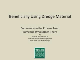 Beneficially Using Dredge Material
