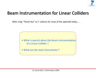 Beam Instrumentation for Linear Colliders