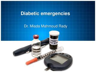 Diabetic emergencies
