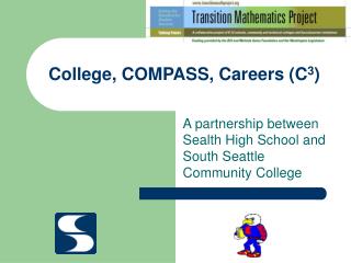 College, COMPASS, Careers (C 3 )