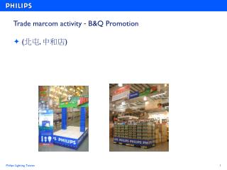 Trade marcom activity - B&amp;Q Promotion