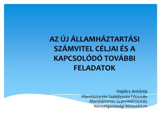 Az új államháztartási számvitel céljai és a kapcsolódó további feladatok
