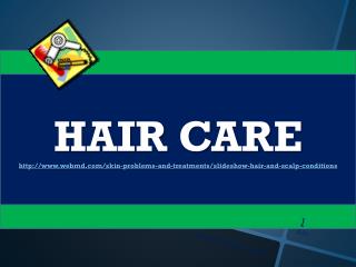 HAIR CARE webmd/skin-problems-and-treatments/slideshow-hair-and-scalp-conditions