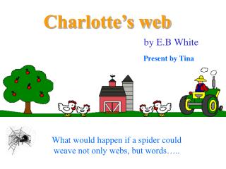 Charlotte’s web by E.B White