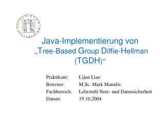 Java-Implementierung von „ T ree-Based G roup D iffie- H ellman ( TGDH ) “