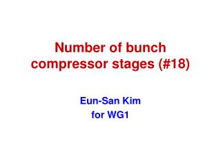 Number of bunch compressor stages (#18)