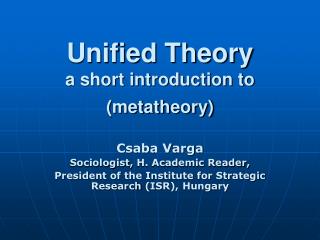 Unified Theory a short introduction to (metatheory)