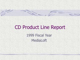 CD Product Line Report