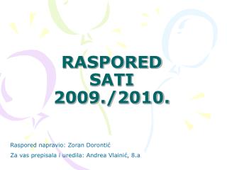 RASPORED SATI 2009./2010.
