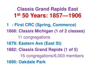 Classis Grand Rapids East 1 st 50 Years: 1857—1906